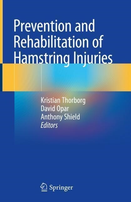 Prevention and Rehabilitation of Hamstring Injuries (Hardcover)