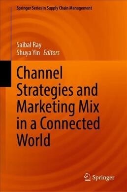 Channel Strategies and Marketing Mix in a Connected World (Hardcover)
