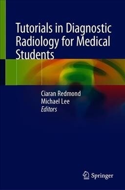 Tutorials in Diagnostic Radiology for Medical Students (Hardcover)