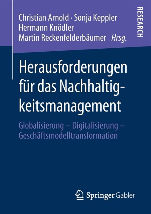 Herausforderungen F? Das Nachhaltigkeitsmanagement: Globalisierung - Digitalisierung - Gesch?tsmodelltransformation (Paperback, 1. Aufl. 2019)