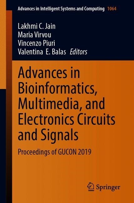 Advances in Bioinformatics, Multimedia, and Electronics Circuits and Signals: Proceedings of Gucon 2019 (Paperback, 2020)