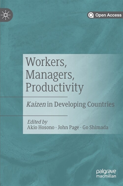 Workers, Managers, Productivity: Kaizen in Developing Countries (Hardcover, 2020)