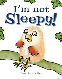 I'm Not Sleepy (Board Book)