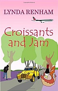 Croissants and Jam : A Romantic Comedy (Paperback)