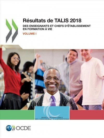 Talis R?ultats de Talis 2018 (Volume I) Des Enseignants Et Chefs d?ablissement En Formation ?Vie (Paperback)