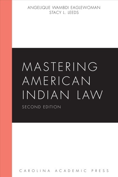 Mastering American Indian Law (Paperback, 2nd)