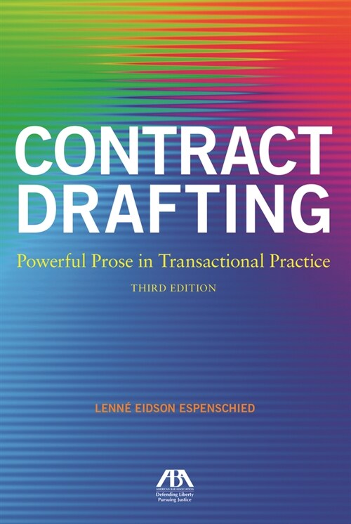 Contract Drafting: Powerful Prose in Transactional Practice, Third Edition: Powerful Prose in Transactional Practice, Third Edition (Paperback, 3)
