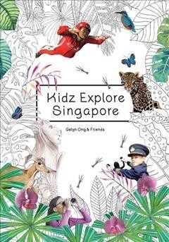 Kidz Explore Singapore (Paperback)