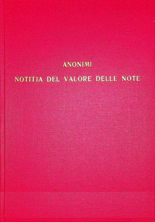 CSM 5 Anonymous, Notitia del Valore Delle Note del Canto Misurato, Edited by Armen Carapetyan: Volume 5 (Hardcover)