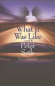 What It Was Like: A Novel of Love and Consequence (Mass Market Paperback)