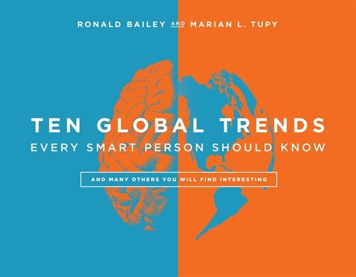 Ten Global Trends Every Smart Person Should Know: And Many Others You Will Find Interesting (Hardcover)