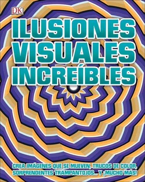 Ilusiones Visuales Incre?les (Optical Illusions 2) (Hardcover)