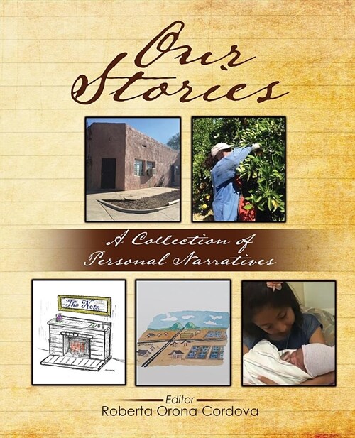 Our Stories: A Collection of Personal Narratives (Paperback)