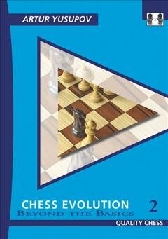 Chess Evolution 2: Beyond the Basics (Paperback, 2, Revised)
