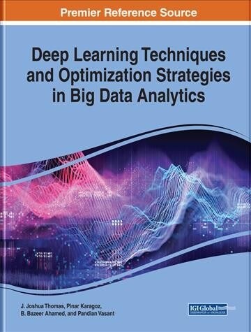 Deep Learning Techniques and Optimization Strategies in Big Data Analytics (Hardcover)