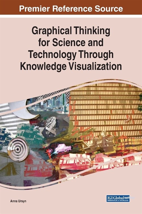 Graphical Thinking for Science and Technology Through Knowledge Visualization (Hardcover)