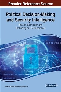 Political decision-making and security intelligence : recent techniques and technological developments