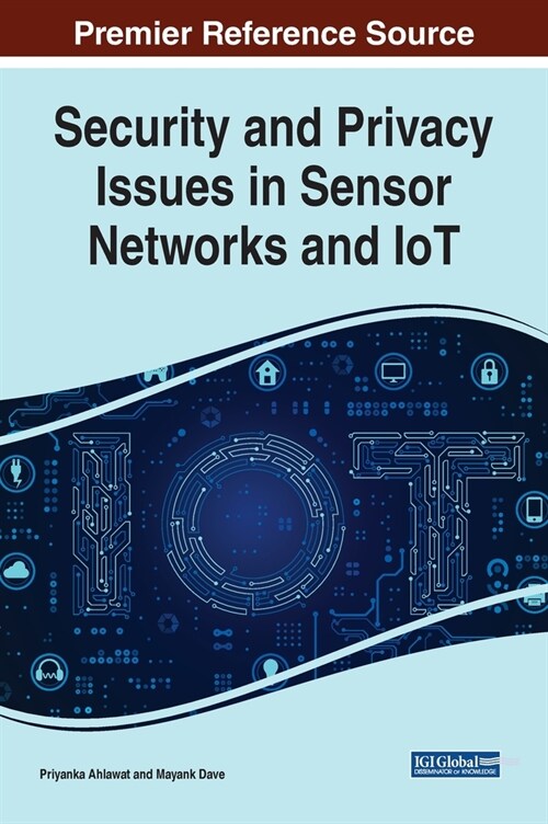 Security and Privacy Issues in Sensor Networks and Iot (Hardcover)