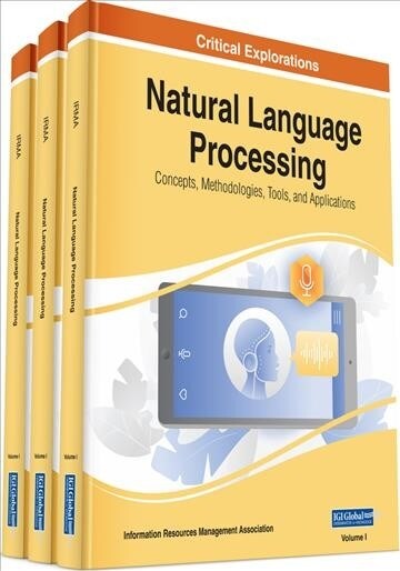 Natural Language Processing: Concepts, Methodologies, Tools, and Applications (Hardcover)