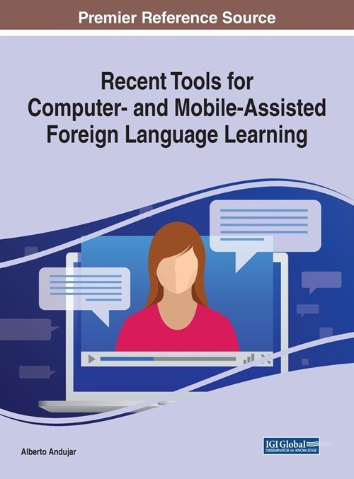 Recent Tools for Computer- and Mobile-Assisted Foreign Language Learning (Hardcover)