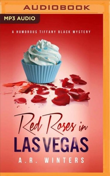 Red Roses in Las Vegas: A Humorous Tiffany Black Mystery (MP3 CD)