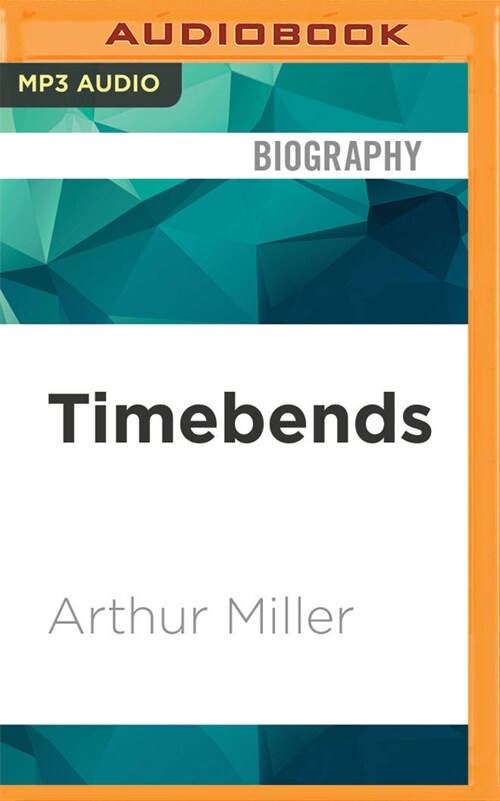 Timebends: A Life (MP3 CD)