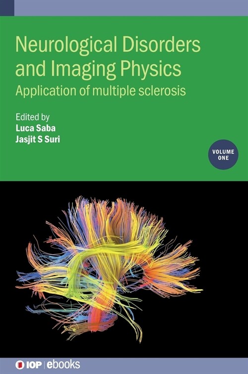 Neurological Disorders and Imaging Physics, Volume 1 : Application of multiple sclerosis (Hardcover)