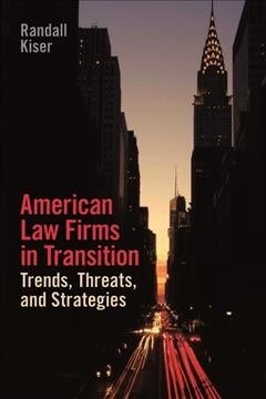 American Law Firms: Trends, Threats and Strategies (Paperback)