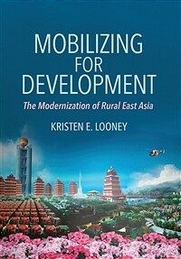 Mobilizing for development : the modernization of rural East Asia
