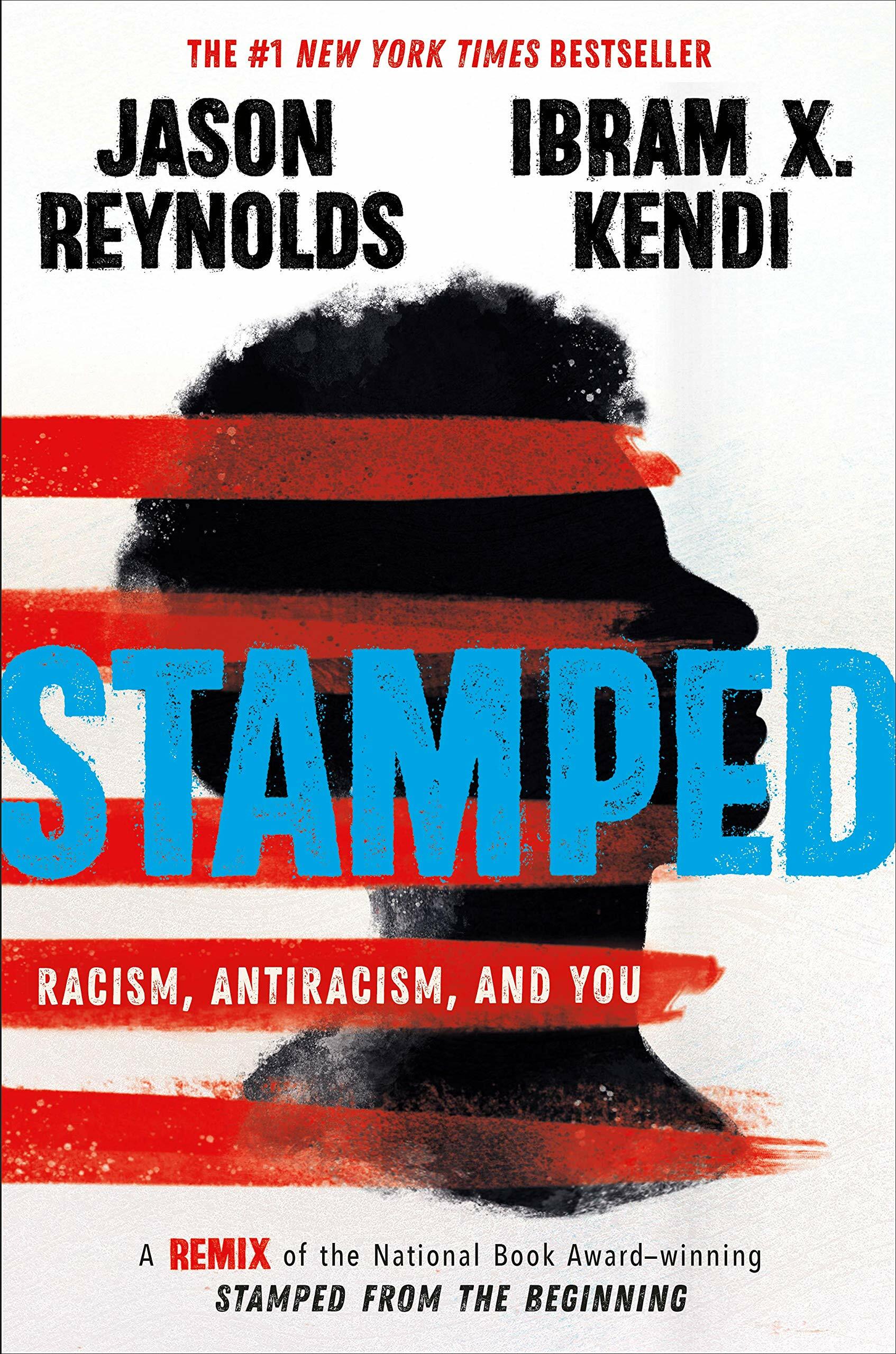 Stamped: Racism, Antiracism, and You: A Remix of the National Book Award-Winning Stamped from the Beginning (Hardcover)