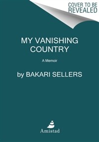 My vanishing country: a memoir 