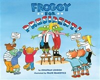 Froggy for President! (Hardcover)