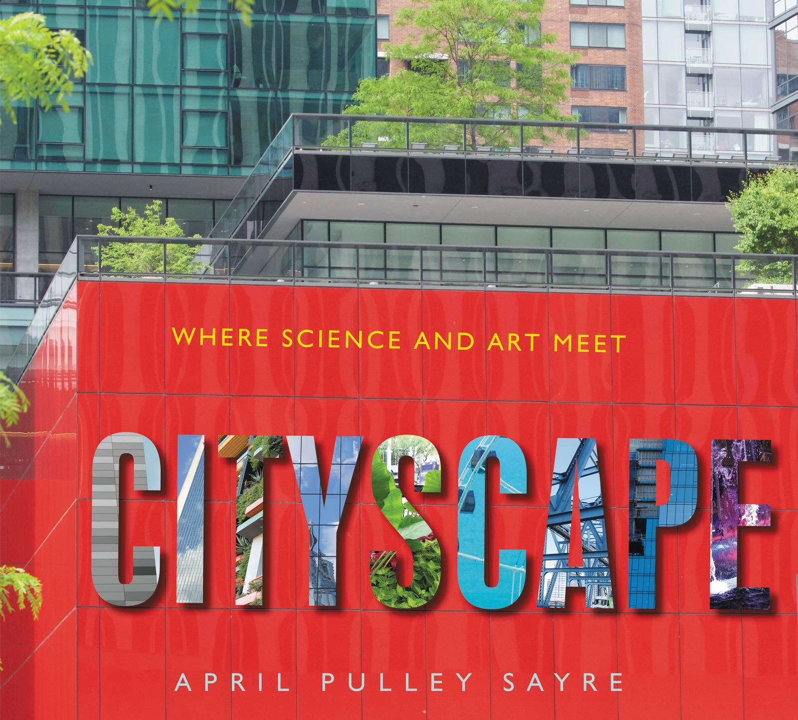 Cityscape: Where Science and Art Meet (Hardcover)