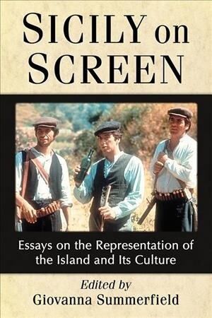 Sicily on Screen: Essays on the Representation of the Island and Its Culture (Paperback)