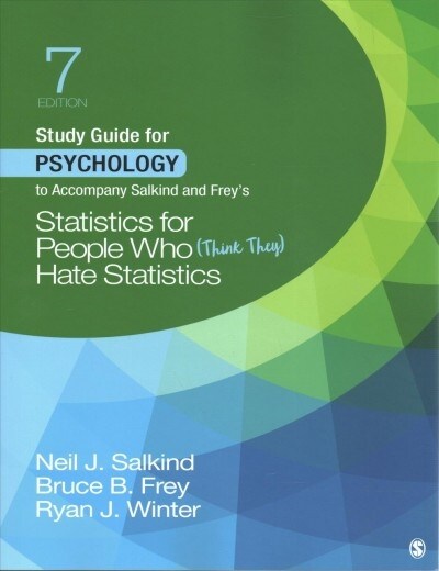 Study Guide for Psychology to Accompany Salkind and Frey′s Statistics for People Who (Think They) Hate Statistics (Paperback, 7)