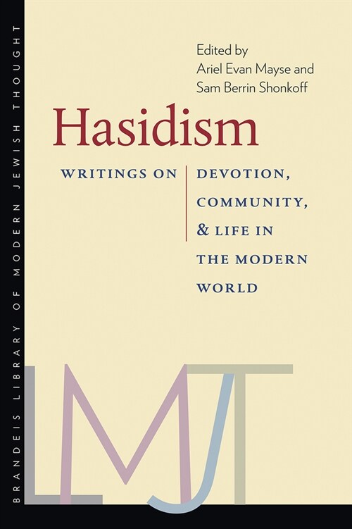 Hasidism: Writings on Devotion, Community, and Life in the Modern World (Hardcover)