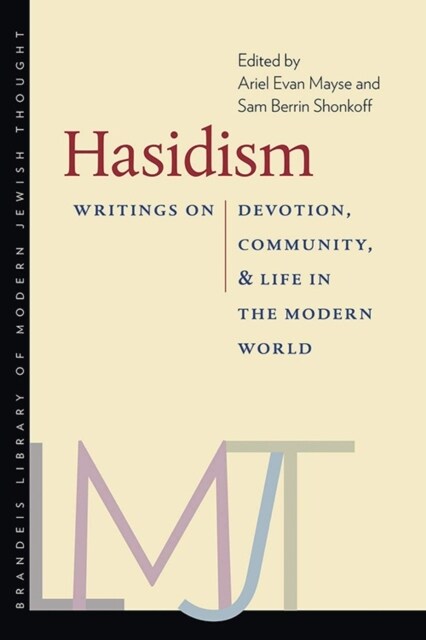 Hasidism: Writings on Devotion, Community, and Life in the Modern World (Paperback)