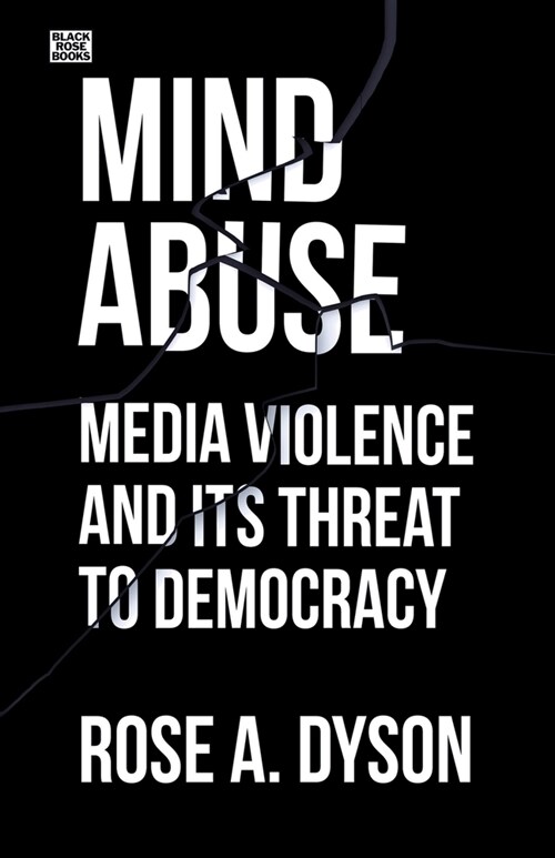 Mind Abuse: Media Violence and Its Threat to Democracy (Paperback, 2)