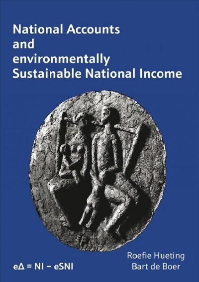 National Accounts and Environmentally Sustainable National Income (Paperback)