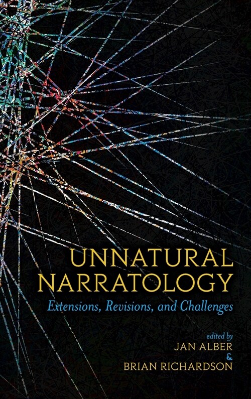 Unnatural Narratology: Extensions, Revisions, and Challenges (Hardcover)
