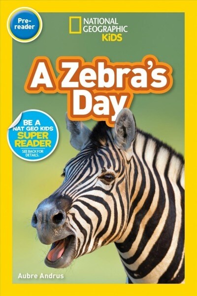 National Geographic Readers: A Zebras Day (Prereader) (Library Binding)