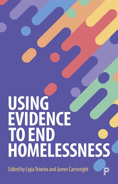 Using Evidence to End Homelessness (Paperback)