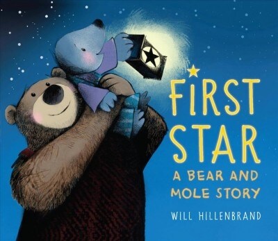 First Star: A Bear and Mole Story (Paperback)