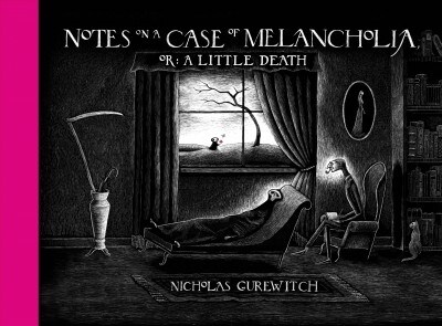 Notes on a Case of Melancholia, Or: A Little Death (Hardcover)