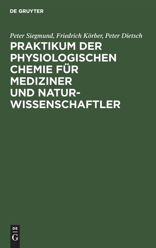 Praktikum der physiologischen Chemie f? Mediziner und Naturwissenschaftler (Hardcover, 3, 3. Aufl)