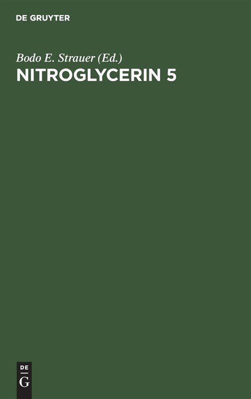 Nitroglycerin 5: Fifth Hamburg Symposium 2nd November 1985 (Hardcover, Reprint 2019)