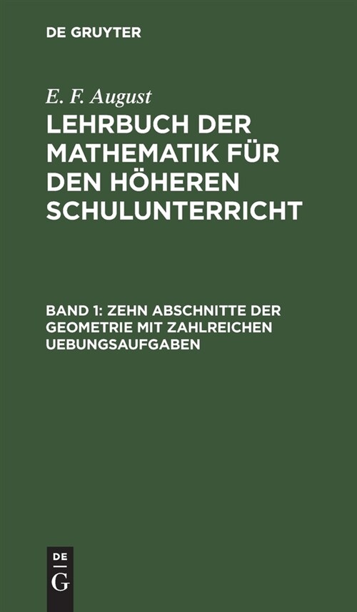 Zehn Abschnitte Der Geometrie Mit Zahlreichen Uebungsaufgaben (Hardcover, 2, 2., Umgearb. Au)