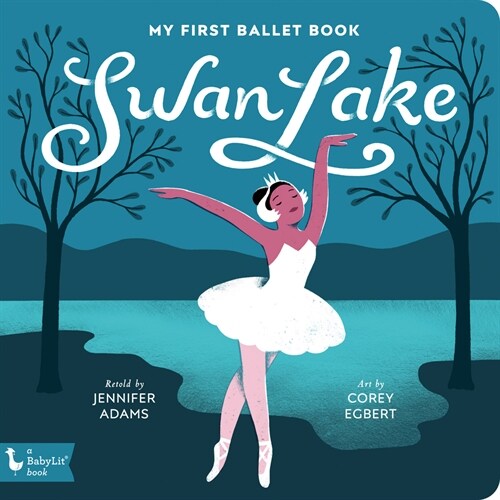 Swan Lake: My First Ballet Book (Board Books)