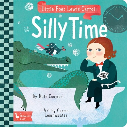 Little Poet Lewis Carroll: Silly Time (Board Books)