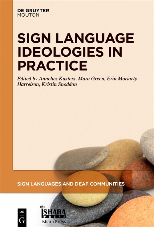 Sign Language Ideologies in Practice (Hardcover)